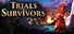 Trials Survivors