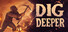 Dig Deeper