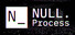 NULL.Process