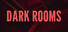Dark Rooms