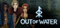 Out Of Water