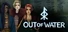 Out Of Water