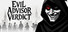 Evil Advisor Verdict