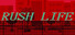 Rush Life