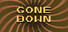 Gone Down