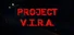 PROJECT: V.I.R.A.