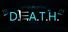 D.E.A.T.H.