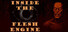 Inside the Flesh Engine