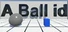 A Ball id