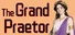 The Grand Praetor