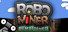 Robo Miner: Remastered