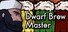 Dwarf Brew Master