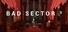 Bad Sector ³