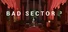 Bad Sector ³
