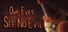 Our Eyes See No Evil