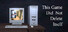 This Game Did Not Delete Itself