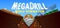Mega Drill - World Domination