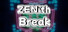 ZENith Break