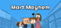 Mart Mayhem