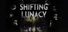 Shifting Lunacy