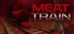 MEAT TRAIN