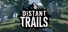 Distant Trails