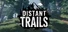Distant Trails