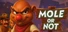 Mole or Not