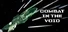 Combat in the Void