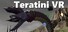 Teratini VR