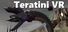 Teratini VR