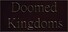 Doomed Kingdoms