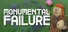 Monumental Failure
