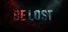 BE LOST