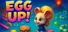 Egg Up!