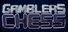 Gamblers Chess