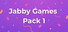 Jabby Games Pack 1