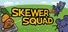 Skewer Squad