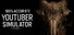 100% Accurate Youtuber Simulator