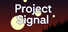 Project Signal