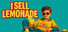 I Sell Lemonade