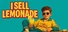 I Sell Lemonade
