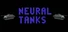 Neural Tanks