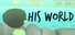 His World