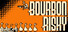 Bourbon Risky