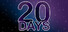 20 Days