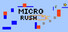 Micro Rush