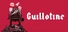 Guillotine