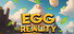 Egg Reality