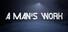 A Man's Work